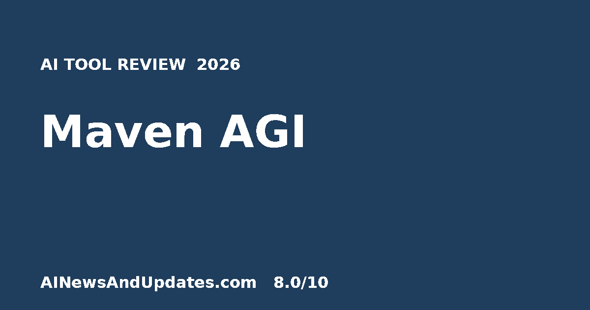 Maven AGI Review (2026): Features, Pricing & Verdict