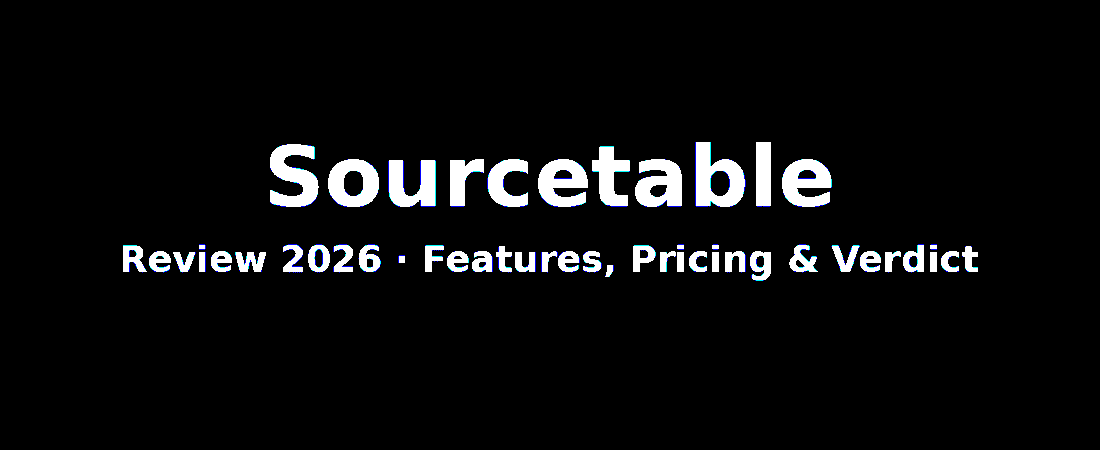 Sourcetable Review (2026): Features, Pricing & Verdict